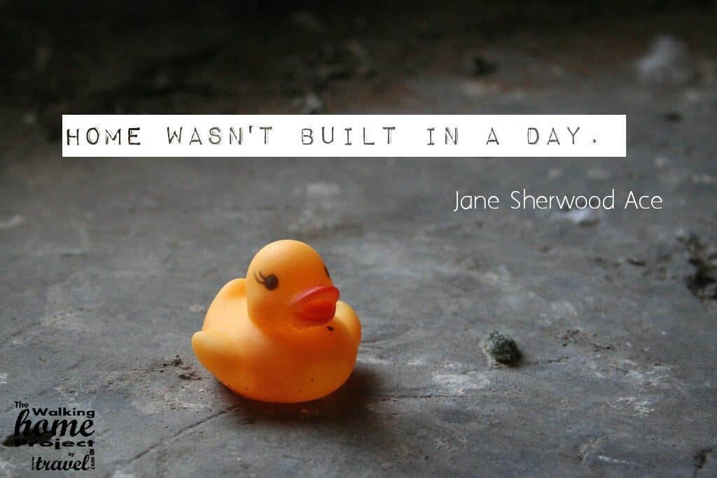 Quotes: Jane Sherwood-Ace - Home wasn't built in a day