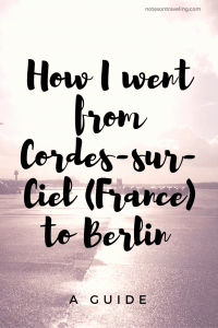 Learn how I traveled from Cordes-sur-Ciel, north of Toulouse to my hometown, Berlin, on a budget. Includes links to carriers.