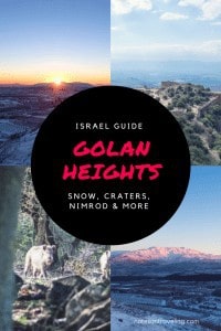 My visit to the Golan Heights: snow, craters, oak forest, and Nimrod Fortress. Incl. practical info on transport and accommodation.